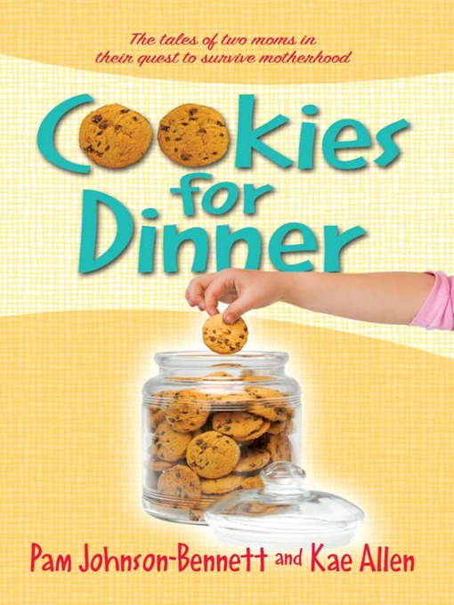 Title details for Cookies for Dinner by Pam Johnson-Bennett - Available